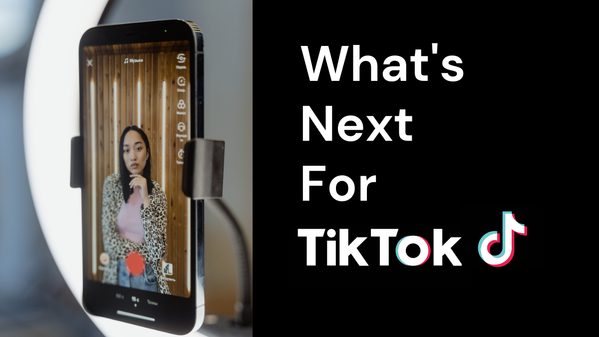 TikTok Whats Next 2023