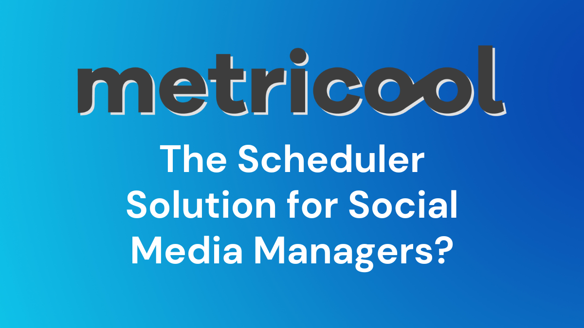 Metricool: The Best Social Media Management Scheduler?