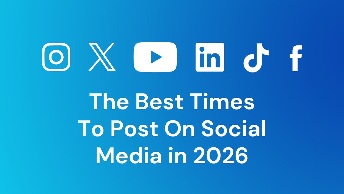 Best Times to Post on Social Media in 2026 — A Practical Guide for Marketers