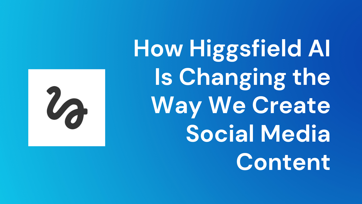 How Higgsfield AI Is Changing the Way We Create Social Media Content
